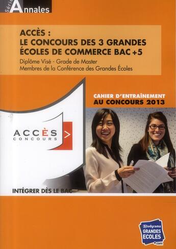 Couverture du livre « Annales accès 2012-2013 ; le concours des trois grandes écoles de commerce ; BAC+5 » de  aux éditions Studyrama
