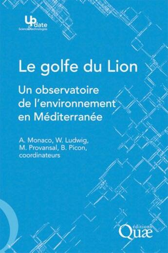 Couverture du livre « Le golfe du Lion ; un observatoire de l'environnement en Méditerranée » de Ludwig/Monaco aux éditions Quae