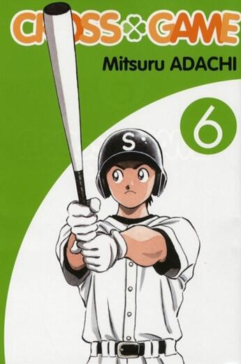 Couverture du livre « Cross game Tome 6 » de Mitsuru Adachi aux éditions Delcourt