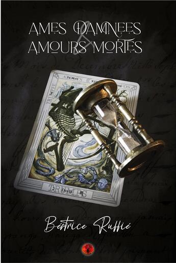 Couverture du livre « Âmes damnées et amours mortes » de Beatrice Ruffie aux éditions Otherlands