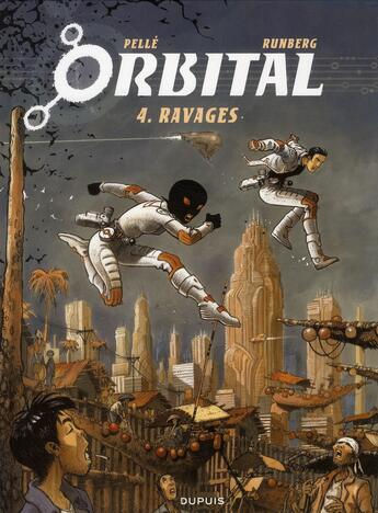 Couverture du livre « Orbital Tome 4 : ravages » de Sylvain Runberg et Serge Pelle aux éditions Dupuis