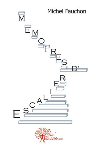 Couverture du livre « Memoires d'escalier » de Fauchon Michel aux éditions Edilivre