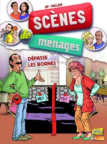 Couverture du livre « Scènes de ménages Tome 6 : dépasse les bornes ! » de Jif et Eric Miller aux éditions Jungle