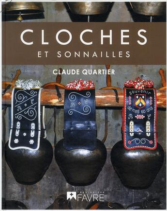 Couverture du livre « Cloches et sonailles » de Claude Quartier aux éditions Favre