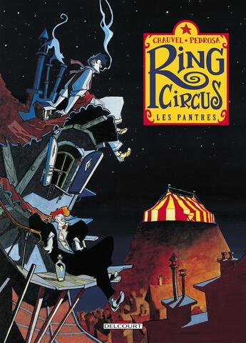 Couverture du livre « Ring circus Tome 1 : les pantres » de David Chauvel et Cyril Pedrosa aux éditions Delcourt