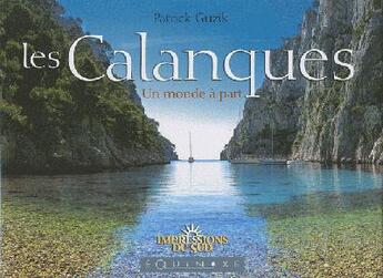 Couverture du livre « Les Calanques ; un monde à part » de Patrick Guzik aux éditions Equinoxe