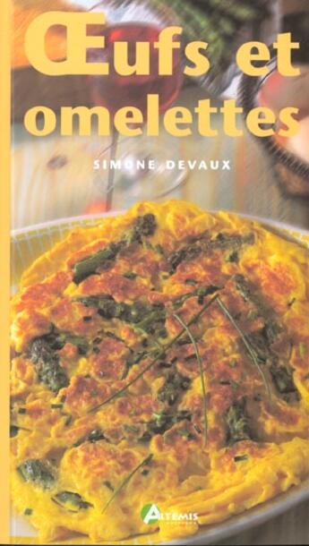 Couverture du livre « Recettes D'Oeufs Et Omelettes » de Simone Devaux aux éditions Artemis