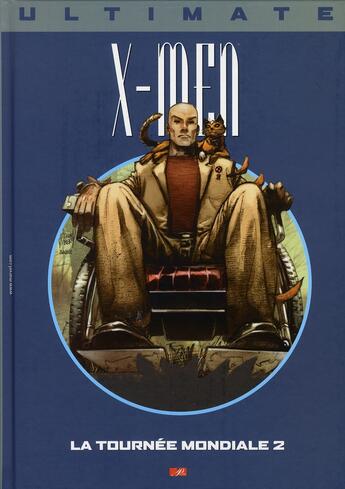 Couverture du livre « Ultimate X-Men t.10 : la tournée mondiale t.2 » de Mark Millar aux éditions Marvel France