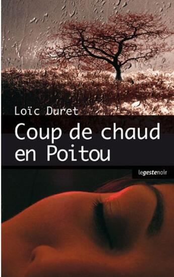 Couverture du livre « Coup de chaud en poitou » de Loic Duret aux éditions Geste