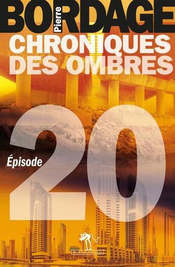 Couverture du livre « Chroniques des ombres t.20 » de Pierre Bordage aux éditions Au Diable Vauvert