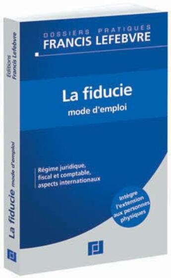 Couverture du livre « La fiducie ; mode d'emploi » de  aux éditions Lefebvre