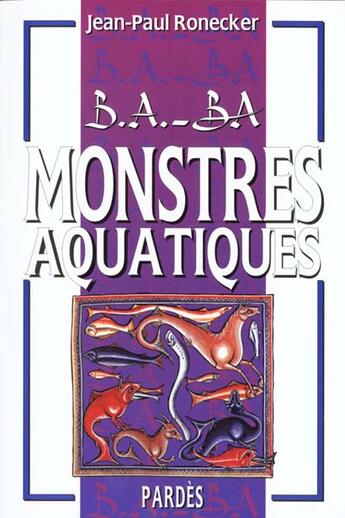 Couverture du livre « Monstres aquatiques » de Jean-Paul Ronecker aux éditions Pardes