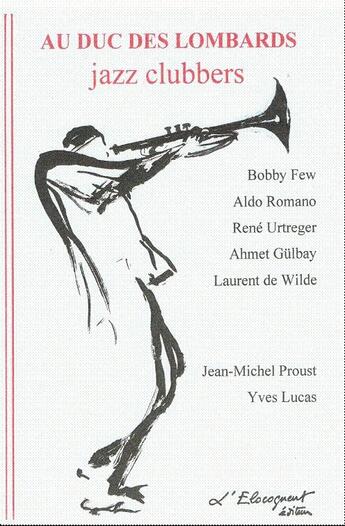 Couverture du livre « Au duc des lombards ; jazz clubbers » de Elise Durr aux éditions Elocoquent