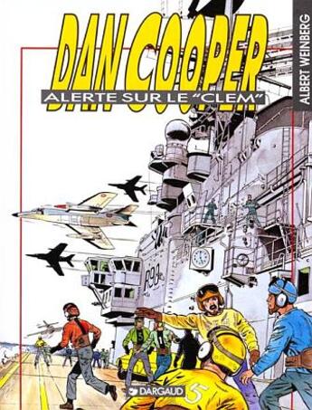 Couverture du livre « Dan Cooper t.40 ; alerte sur le Clem » de Albert Weinberg aux éditions Lombard