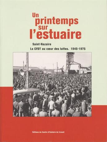 Couverture du livre « Un printemps sur l'estuaire » de  aux éditions Centre D'histoire Du Travail