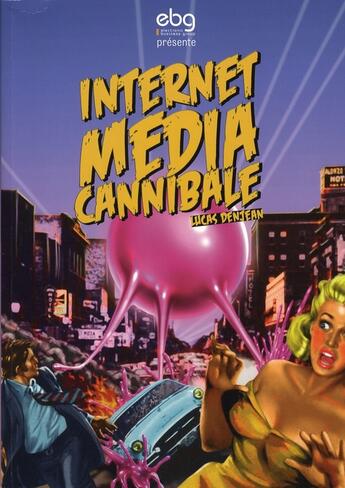 Couverture du livre « Internet média cannibale » de Denjean L. aux éditions Elenbi