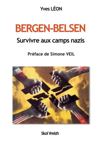 Couverture du livre « Bergen-Belsen ; survivre aux camps nazis » de Yves Leon aux éditions Skol Vreizh