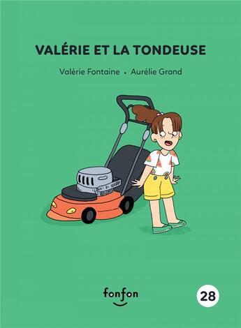 Couverture du livre « Valérie et la tondeuse » de Valerie Fontaine aux éditions Fonfon