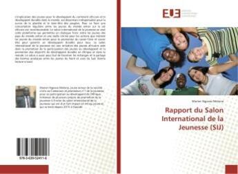 Couverture du livre « Rapport du salon international de la jeunesse (sij) » de Ngosso Melono Marien aux éditions Editions Universitaires Europeennes