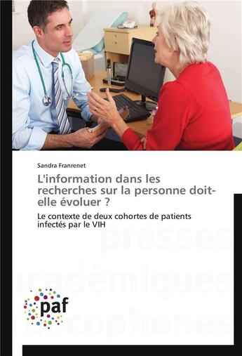 Couverture du livre « L'information dans les recherches sur la personne doit-elle évoluer ? » de Franrenet-S aux éditions Presses Academiques Francophones