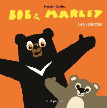 Couverture du livre « Bob et Marley ; les vedettes » de Thierry Dedieu aux éditions Seuil Jeunesse