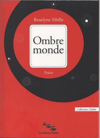 Couverture du livre « Ombre monde » de Roselyne Sibille aux éditions Editions Moires