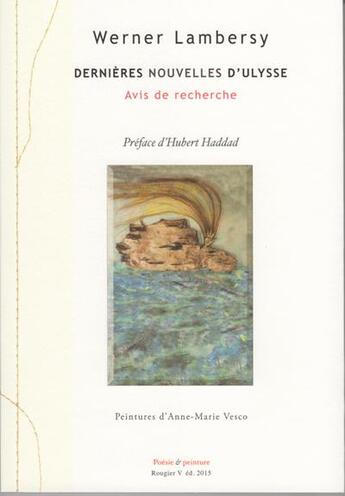 Couverture du livre « Dernières nouvelles d'Ulysse ; avis de recherche » de Werner Lambersy et Anne-Marie Vesco aux éditions Rougier