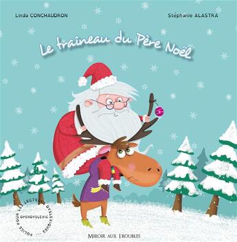 Couverture du livre « Le traîneau du Père Noël » de Stephanie Alastra et Linda Conchaudron Ahouzi aux éditions Ratatosk Edition