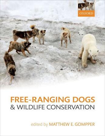 Couverture du livre « Free-Ranging Dogs and Wildlife Conservation » de Matthew E Gompper aux éditions Oup Oxford
