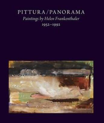 Couverture du livre « Pittura/panorama paintings by helen frankenthaler, 1952-1992 » de John Elderfield aux éditions Rizzoli