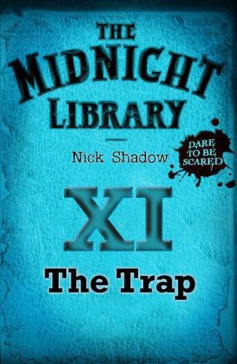 Couverture du livre « 11: The Trap » de Nick Shadow aux éditions Hachette Children's Group