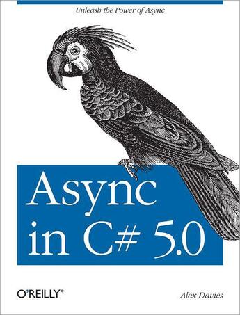 Couverture du livre « Async in C# 5.0 » de Alex Davies aux éditions O'reilly Media