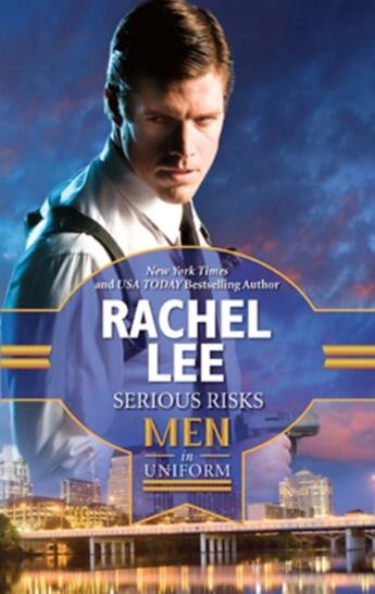 Couverture du livre « Serious Risks (Mills & Boon M&B) » de Rachel Lee aux éditions Mills & Boon Series