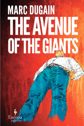 Couverture du livre « The Avenue of the Giants » de Marc Dugain aux éditions Europa Editions Uk