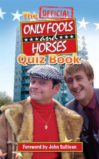 Couverture du livre « The Official Only Fools and Horses Quiz Book » de Sullivan John aux éditions Splendid Books Limited