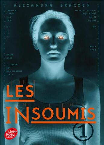 Couverture du livre « Les insoumis t.1 » de Alexandra Bracken aux éditions Le Livre De Poche Jeunesse