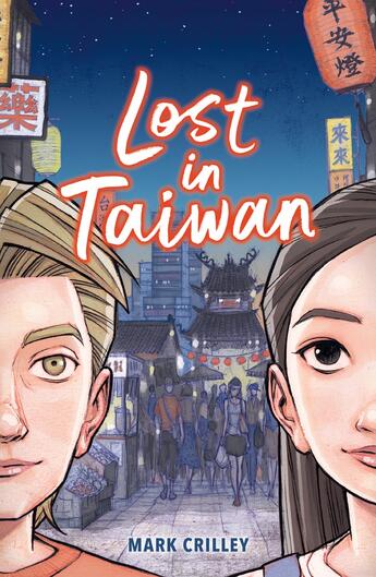 Couverture du livre « Lost in Taiwan » de Mark Crilley aux éditions Hachette Romans