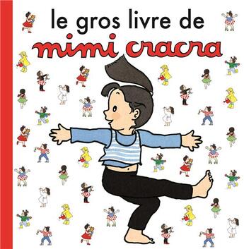 Couverture du livre « Le gros livre de Mimi Cracra » de Agnes Rosensthiel aux éditions Seuil Jeunesse