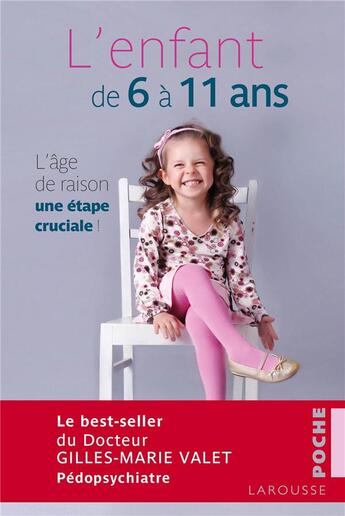 Couverture du livre « L'enfant de 6 à 11 ans » de Valet Gilles-Marie aux éditions Larousse