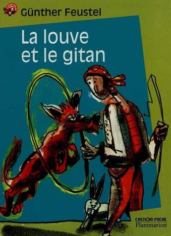 Couverture du livre « La louve et le gitan » de Feustel Gunther aux éditions Pere Castor