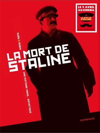 Couverture du livre « La mort de Staline ; une histoire vraie... soviétique : Intégrale Tomes 1 et 2 » de Fabien Nury et Thierry Robin aux éditions Dargaud