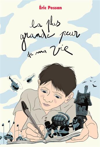 Couverture du livre « La plus grande peur de ma vie » de Pessan Eric aux éditions Ecole Des Loisirs