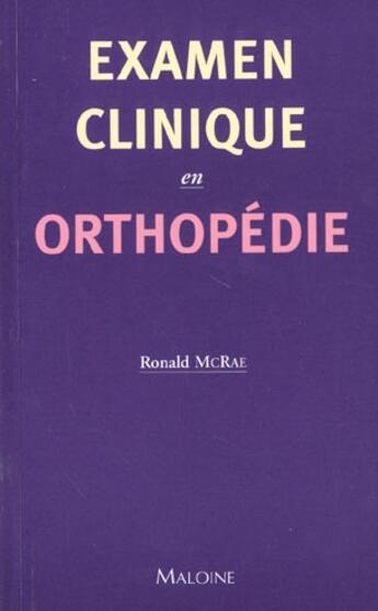 Couverture du livre « Examen clinique en orthopedie » de Ronald Mcrae aux éditions Maloine