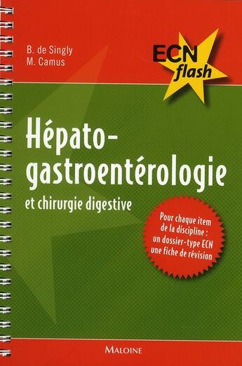 Couverture du livre « ECN flash ; hépato-gastroentérologie » de Blandine De Singly et Marine Camus aux éditions Maloine