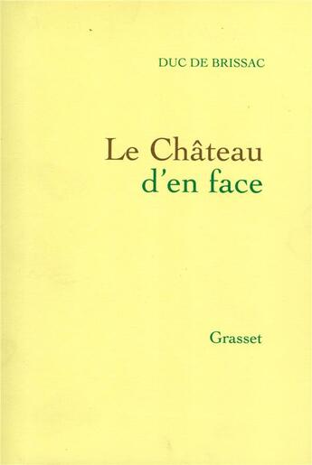 Couverture du livre « Le château d'en face » de Duc De Brissac aux éditions Grasset