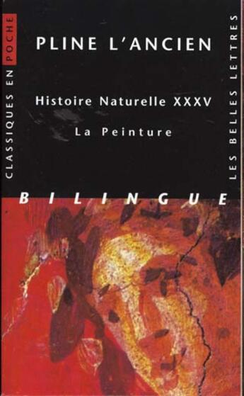 Couverture du livre « Histoire naturelle. Livre XXXV : La Peinture » de Pline L'Ancien aux éditions Belles Lettres