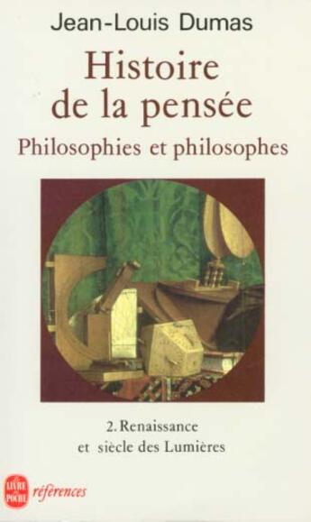 Couverture du livre « Histoire de la pensée t.2 » de Jean-Louis Dumas aux éditions Le Livre De Poche