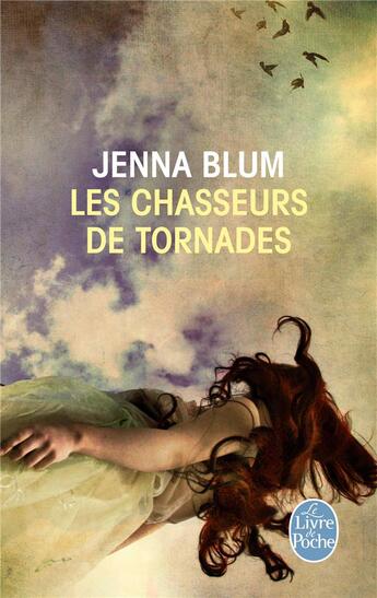 Couverture du livre « Les chasseurs de tornades » de Blum Jenna aux éditions Le Livre De Poche