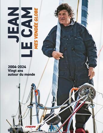 Couverture du livre « Jean Le Cam : Mes Vendée Globe » de Jean Le Cam et Philippe Joubin aux éditions Solar