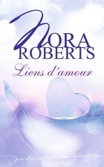 Couverture du livre « Liens d'amour » de Nora Roberts aux éditions Harlequin